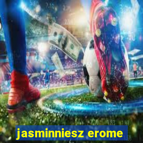 jasminniesz erome